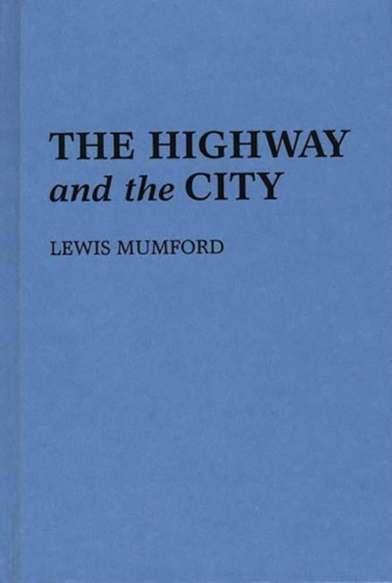 The Highway and the City, Hardback Book