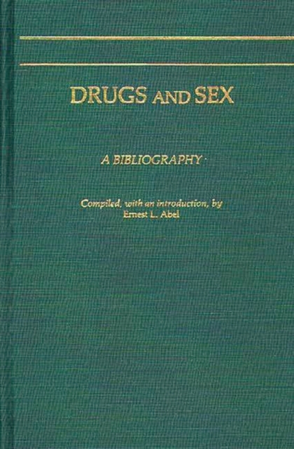 Drugs and Sex : A Bibliography, Hardback Book