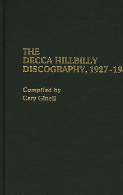 The Decca Hillbilly Discography, 1927-1945, Hardback Book