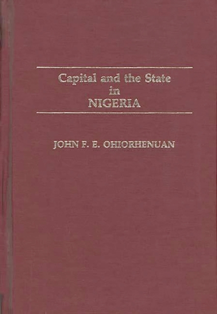Capital and the State in Nigeria, Hardback Book