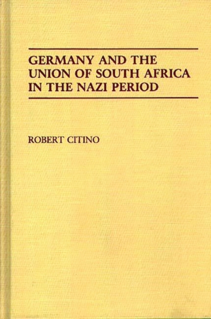Germany and the Union of South Africa in the Nazi Period, Hardback Book
