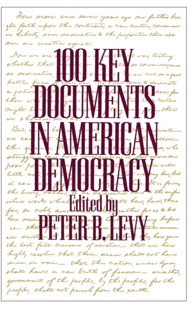 100 Key Documents in American Democracy, Hardback Book