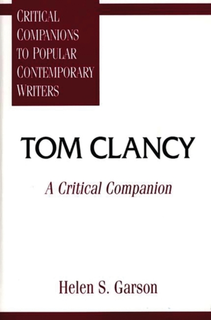 Tom Clancy : A Critical Companion, Hardback Book