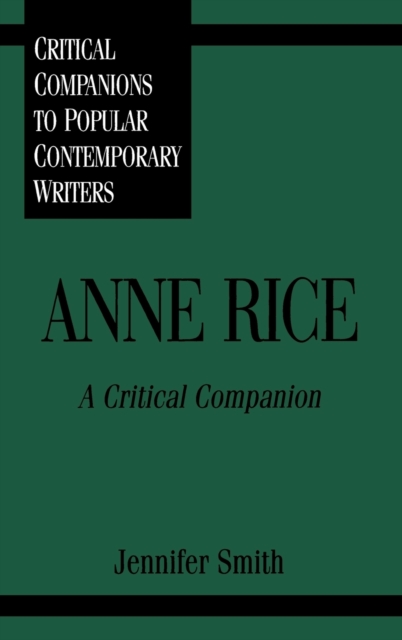 Anne Rice : A Critical Companion, Hardback Book