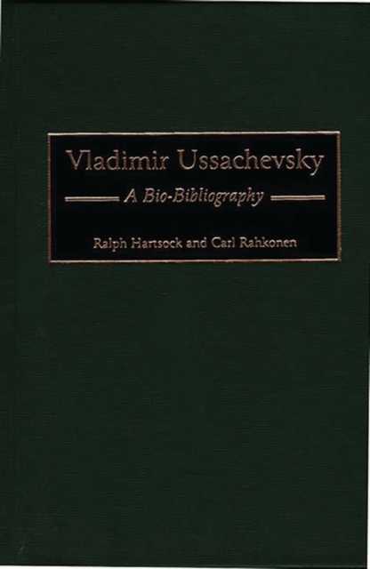 Vladimir Ussachevsky : A Bio-Bibliography, Hardback Book