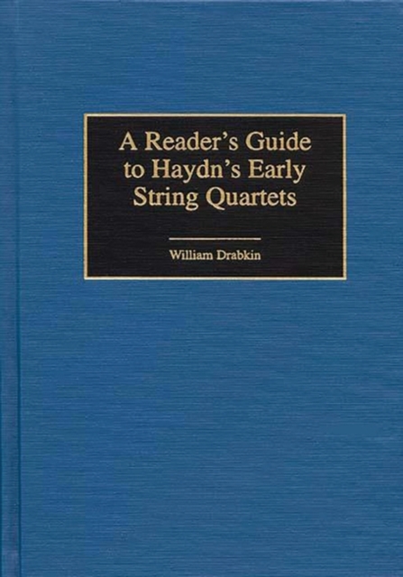 A Reader's Guide to Haydn's Early String Quartets, Hardback Book