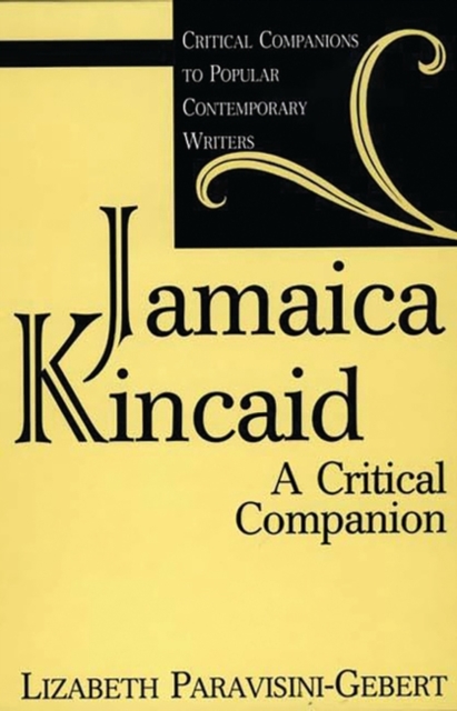 Jamaica Kincaid : A Critical Companion, Hardback Book