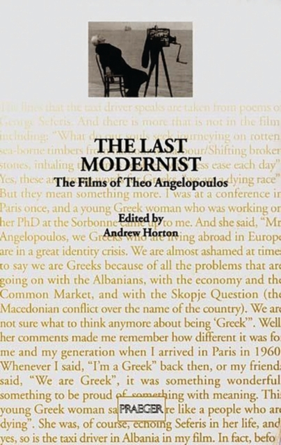 The Last Modernist : The Films of Theo Angelopoulos, Hardback Book