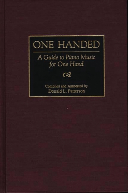 One Handed : A Guide to Piano Music for One Hand, Hardback Book