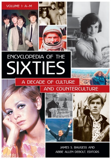 Encyclopedia of the Sixties : A Decade of Culture and Counterculture [2 volumes], Multiple-component retail product Book