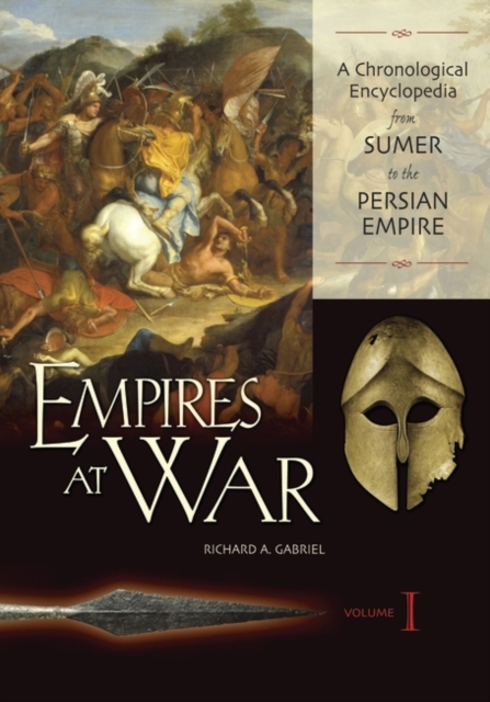 Empires at War : A Chronological Encyclopedia [3 volumes], Mixed media product Book