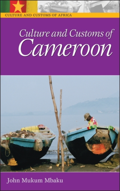 Culture and Customs of Cameroon, Hardback Book