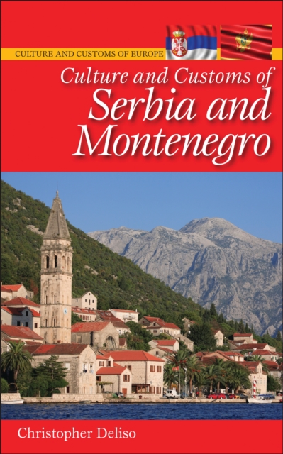 Culture and Customs of Serbia and Montenegro, PDF eBook
