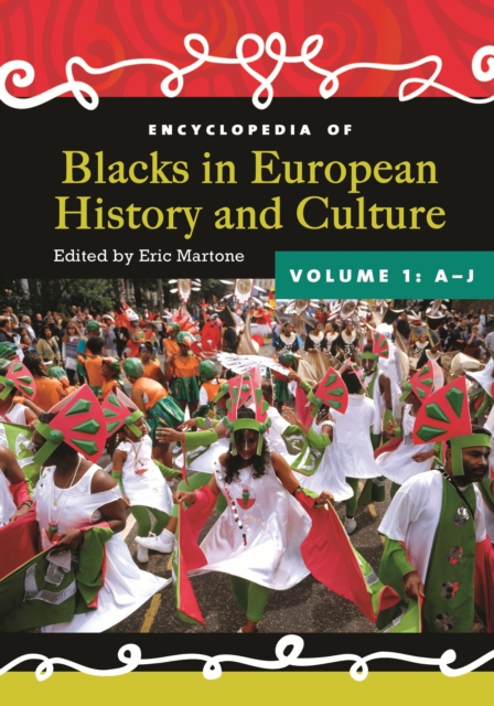 Encyclopedia of Blacks in European History and Culture : [2 volumes], PDF eBook