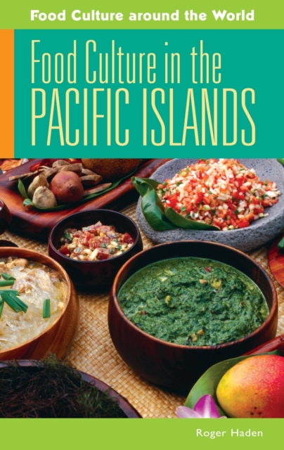Food Culture in the Pacific Islands, PDF eBook