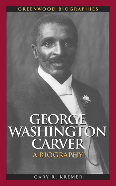 George Washington Carver : A Biography, PDF eBook