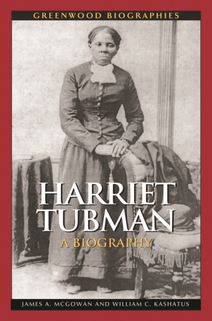Harriet Tubman : A Biography, PDF eBook