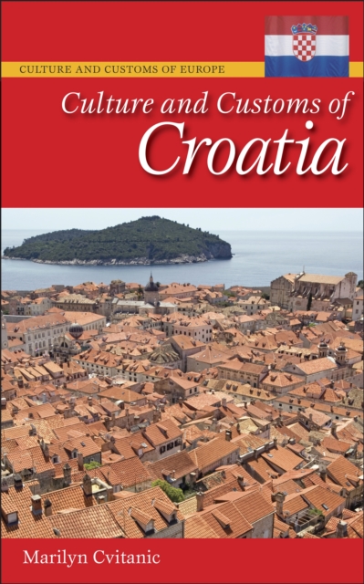 Culture and Customs of Croatia, PDF eBook