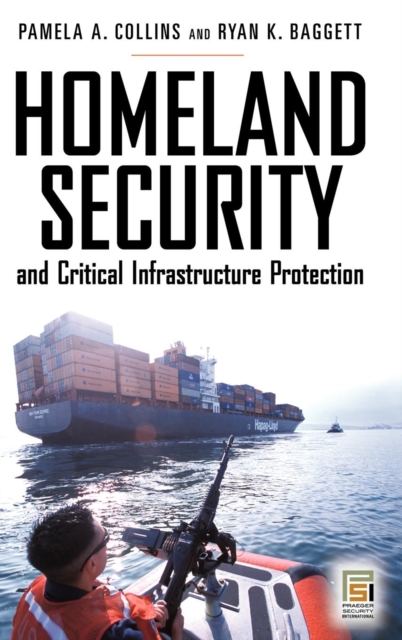 Homeland Security and Critical Infrastructure Protection, Hardback Book