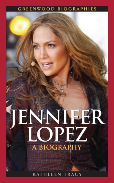 Jennifer Lopez : A Biography, PDF eBook
