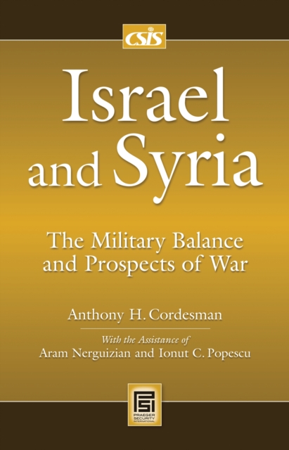 Israel and Syria : The Military Balance and Prospects of War, PDF eBook