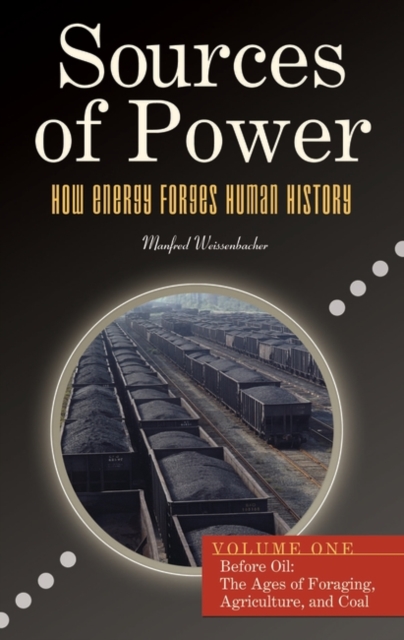 Sources of Power : How Energy Forges Human History [2 volumes], Mixed media product Book