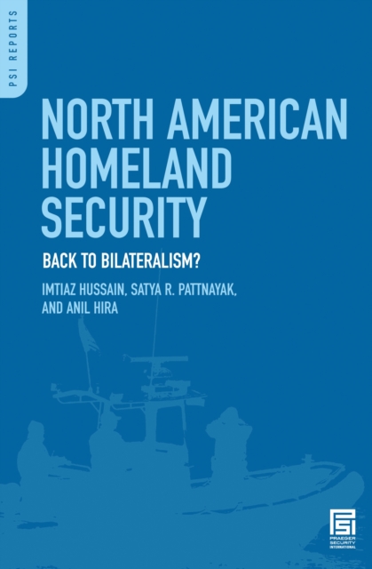 North American Homeland Security : Back to Bilateralism?, PDF eBook