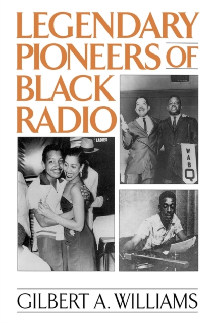 Legendary Pioneers of Black Radio, Paperback / softback Book