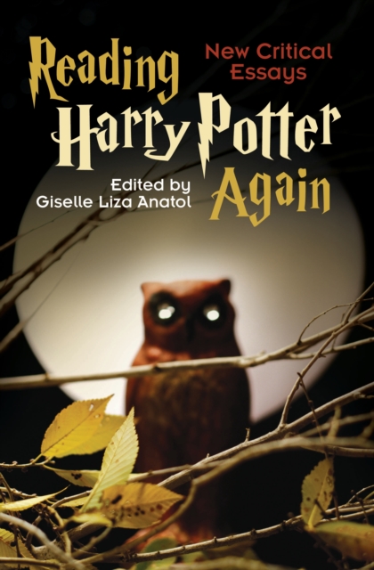 Reading Harry Potter Again : New Critical Essays, PDF eBook