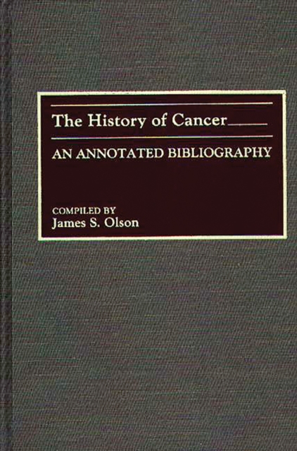 The History of Cancer : An Annotated Bibliography, PDF eBook