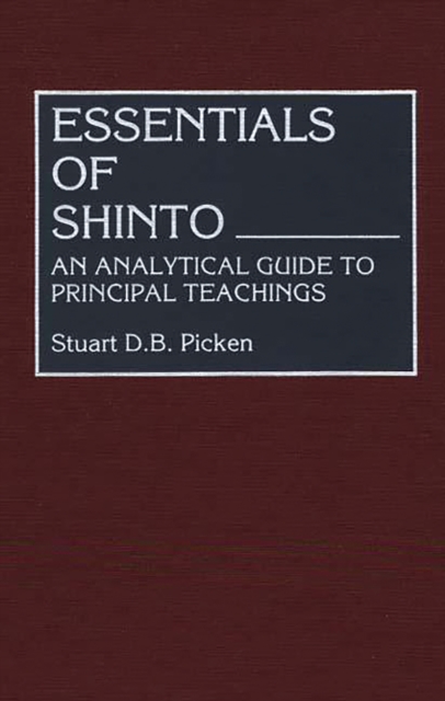 Essentials of Shinto : An Analytical Guide to Principal Teachings, PDF eBook