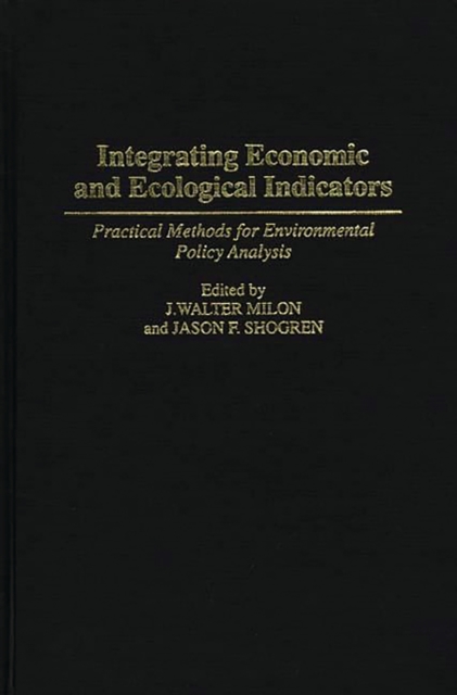 Integrating Economic and Ecological Indicators : Practical Methods for Environmental Policy Analysis, PDF eBook