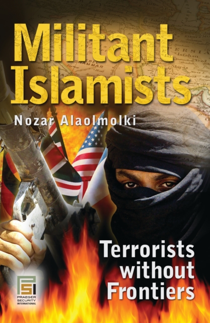 Militant Islamists : Terrorists without Frontiers, PDF eBook