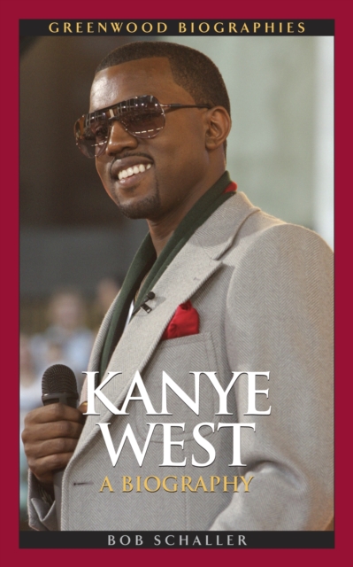 Kanye West : A Biography, PDF eBook
