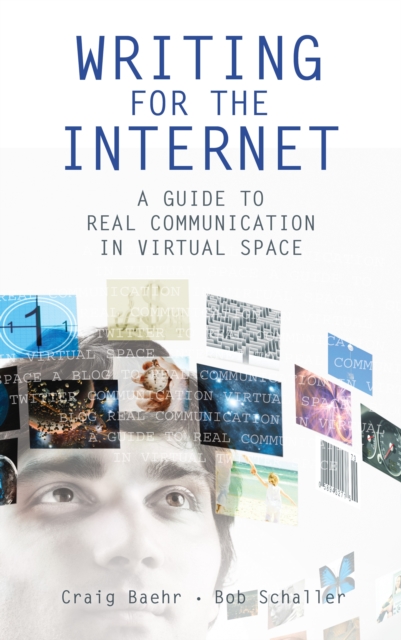 Writing for the Internet : A Guide to Real Communication in Virtual Space, PDF eBook