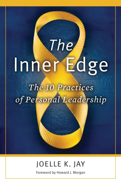 The Inner Edge : The 10 Practices of Personal Leadership, PDF eBook