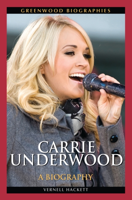 Carrie Underwood : A Biography, PDF eBook