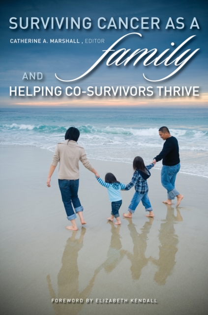 Surviving Cancer as a Family and Helping Co-Survivors Thrive, PDF eBook