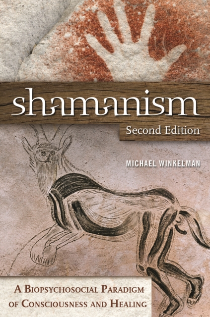 Shamanism : A Biopsychosocial Paradigm of Consciousness and Healing, PDF eBook