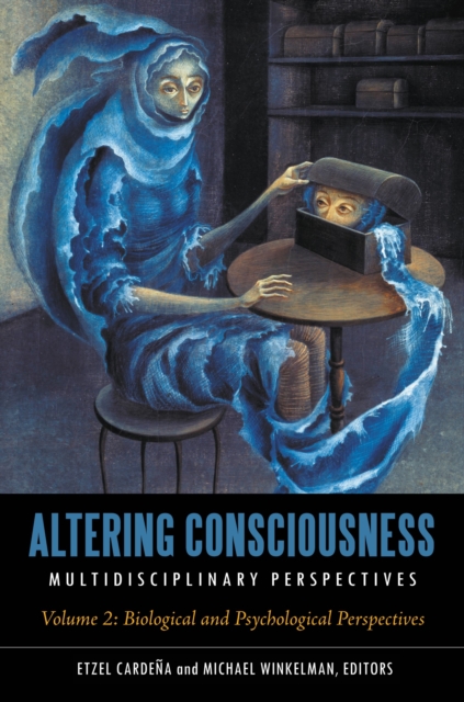 Altering Consciousness : Multidisciplinary Perspectives [2 volumes], Multiple-component retail product Book