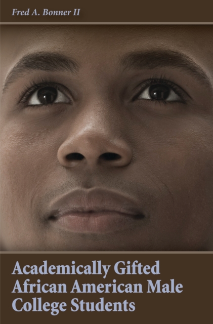 Academically Gifted African American Male College Students, PDF eBook