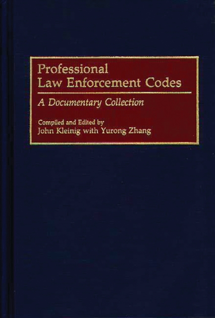 Professional Law Enforcement Codes : A Documentary Collection, PDF eBook