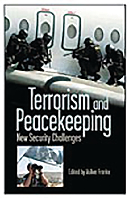 Terrorism and Peacekeeping : New Security Challenges, PDF eBook