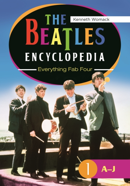 The Beatles Encyclopedia : Everything Fab Four [2 volumes], PDF eBook