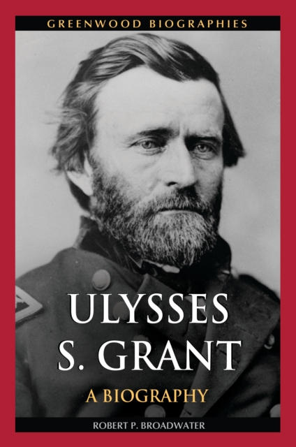 Ulysses S. Grant : A Biography, EPUB eBook