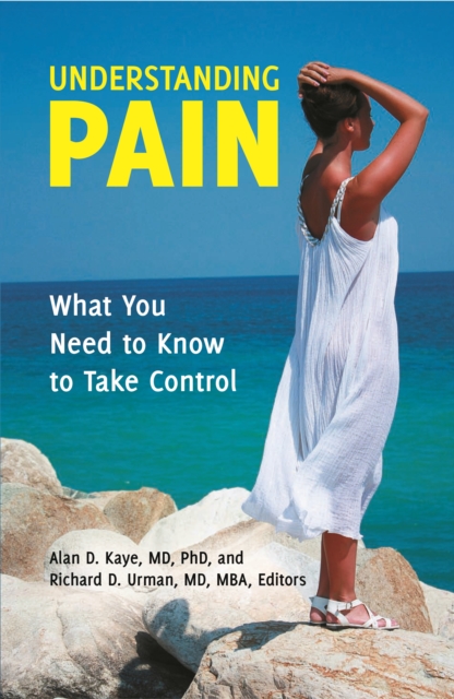 Understanding Pain : What You Need to Know to Take Control, PDF eBook