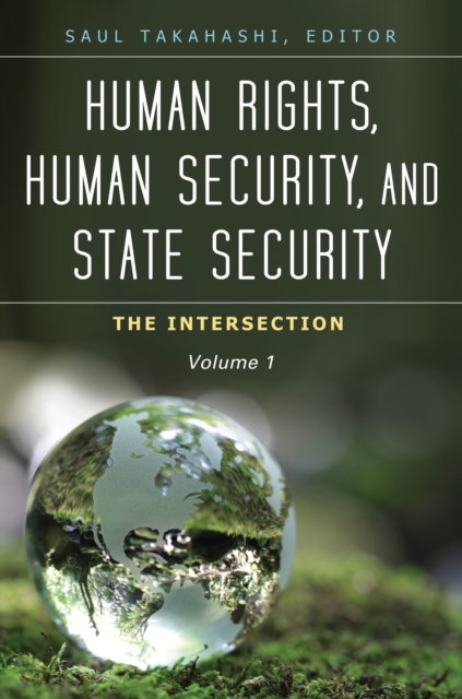 Human Rights, Human Security, and State Security : The Intersection [3 volumes], PDF eBook