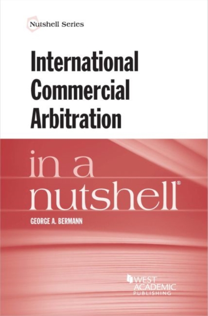 International Commercial Arbitration in a Nutshell, Paperback / softback Book