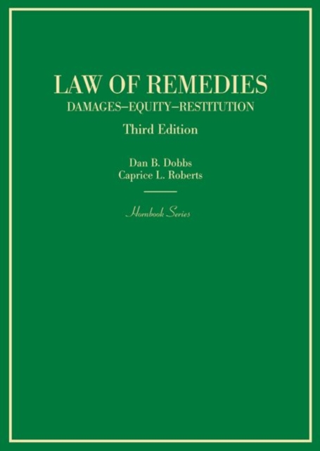 Law of Remedies : Damages, Equity, Restitution, Hardback Book