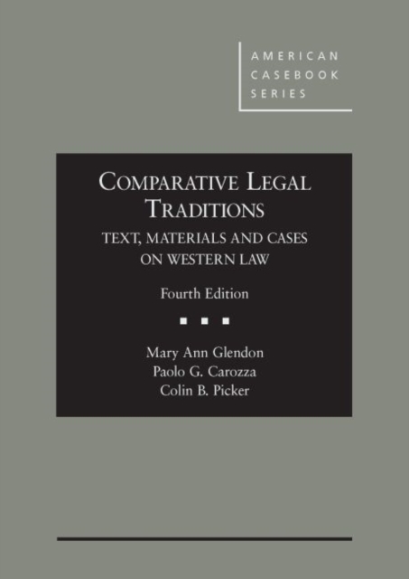 Comparative Legal Traditions, Text, Materials and Cases on Western Law, Hardback Book